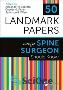 دانلود کتاب 50 Landmark Papers Every Spine Surgeon Should Know – 50 مقاله برجسته که هر جراح ستون فقرات باید... 