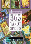 دانلود کتاب 365 Tarot Spells: Creating the Magic in Each Day – 365 طلسم تاروت: ایجاد جادو در هر روز