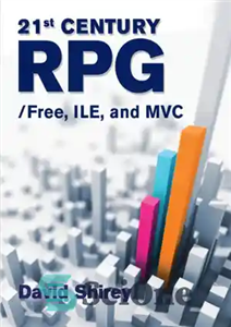 دانلود کتاب 21st Century RPG: /Free, ILE, and MVC – RPG قرن 21: /رایگان، ILE و MVC