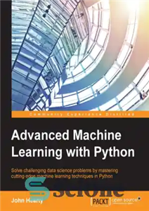 دانلود کتاب Advanced Machine Learning with Python – یادگیری ماشین پیشرفته با پایتون
