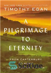 دانلود کتاب A Pilgrimage to Eternity: From Canterbury to Rome in Search of a Faith – زیارتی تا ابدیت: از...