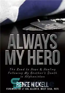 دانلود کتاب Always My Hero: The Road to Hope Healing Following Brother’s Death in Afghanistan همیشه قهرمان... 