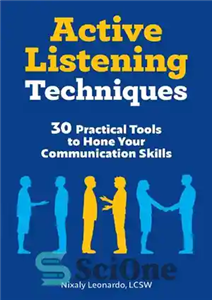 دانلود کتاب Active Listening Techniques 30 Practical Tools to Hone Your Communication Skills – تکنیک های گوش دادن فعال 30...