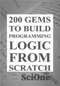 دانلود کتاب 200 Gems: To Build Programming Logic From Scatch – 200 جم: برای ایجاد منطق برنامه نویسی از ابتدا
