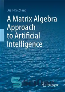 دانلود کتاب A Matrix Algebra Approach to Artificial Intelligence – رویکرد جبر ماتریسی به هوش مصنوعی