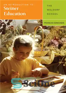 دانلود کتاب An introduction to Steiner education: the Waldorf school – مقدمه ای بر آموزش اشتاینر: مدرسه والدورف