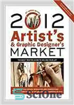 دانلود کتاب 2012 artist’s & graphic designer’s market – بازار هنرمندان و طراحان گرافیک 2012