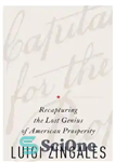 دانلود کتاب A capitalism for the people: recapturing the lost genius of American prosperity – سرمایه داری برای مردم: بازپس...