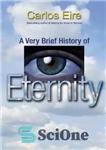 دانلود کتاب A Very Brief History of Eternity – تاریخچه بسیار مختصر ابدیت