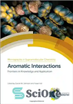 دانلود کتاب Aromatic Interactions Frontiers in Knowledge and Application – مرزهای تعاملات معطر در دانش و کاربرد