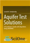 دانلود کتاب Aquifer Test Solutions: A PractitionerÖs Guide with Algorithms Using ANSDIMAT – راه حل های تست آبخوان: راهنمای پزشک...