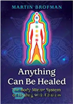 دانلود کتاب Anything Can Be Healed: The Body Mirror System of Healing with Chakras – هر چیزی را می توان...