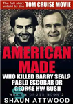 دانلود کتاب American Made Who Killed Barry Seal Pablo Escobar or George HW Bush  – ساخت آمریکا چه کسی بری...