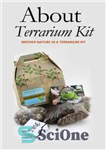 دانلود کتاب About Terrarium Kit: Mother Nature in a Terrarium Kit – درباره کیت تراریوم: طبیعت مادر در کیت تراریوم