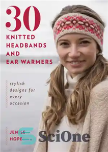 دانلود کتاب 30 knitted headbands and ear warmers: stylish designs for every occasion – 30 هدبند و گوش گرم کن...