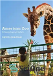 دانلود کتاب American zoo: a sociological safari – باغ وحش آمریکا: سافاری جامعه شناختی