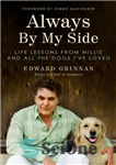 دانلود کتاب Always by my side: life lessons from Millie and all the dogs I’ve loved – همیشه در کنار...