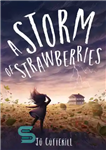 دانلود کتاب A Storm of Strawberries (US) – طوفان توت فرنگی (ایالات متحده)