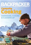 دانلود کتاب [Backpacker magazine’s] campsite cooking: cookware, cuisine, and cleaning up – آشپزی در کمپ [مجله کوله پشتی]: ظروف آشپزی،...