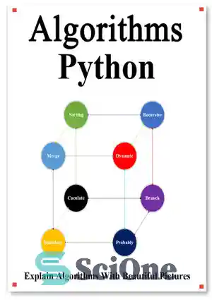 دانلود کتاب Algorithms Python: Explains Algorithms with Beautiful Pictures Learn it Easy Better and Well – الگوریتم های پایتون: الگوریتم...