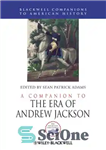 دانلود کتاب A companion to the era of Andrew Jackson – همدم دوران اندرو جکسون