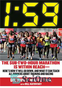 دانلود کتاب 1:59: The Sub-Two-Hour Marathon Is Within ReachöHere’s How It Will Go Down, and What It Can Teach All...