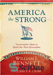 دانلود کتاب America the strong: conservative ideas to spark the next generation – آمریکای قوی: ایده های محافظه کارانه برای...