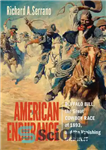 دانلود کتاب American Endurance: Buffalo Bill, the Great Cowboy Race of 1893, and the Vanishing Wild West – استقامت آمریکایی:...