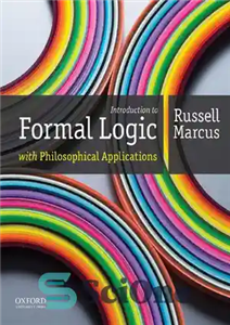 دانلود کتاب An Introduction to Formal Logic with Philosophical Applications – درآمدی بر منطق صوری با کاربردهای فلسفی