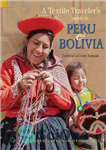 دانلود کتاب A Textile Traveler’s Guide to Peru & Bolivia – راهنمای مسافرتی نساجی به پرو و بولیوی