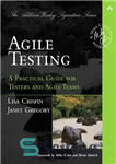 دانلود کتاب Agile testing a practical guide for testers and agile teams – تست چابک راهنمای عملی برای آزمایش کنندگان...