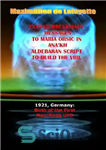 دانلود کتاب 1921, Germany: Birth of the First Man-Made UFO. Extraterrestrials Messages to Maria Orsic in AnaÖkh Aldebaran Script to...