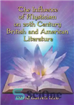دانلود کتاب ┬ÿThe┬£ Influence of Mysticism on 20th Century British and American Literature – – ┬ £ تأثیر عرفان بر...