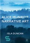 دانلود کتاب Alice Munro’s narrative art – هنر روایت آلیس مونرو