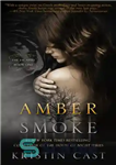 دانلود کتاب Amber smoke: The Escaped Series, Book One – دود کهربا: سریال فراری ، کتاب یک