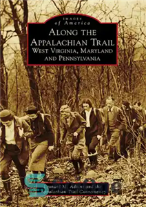 دانلود کتاب Along the Appalachian Trail: West Virginia, Maryland and Pennsylvania – در امتداد مسیر آپالاچی: ویرجینیای غربی، مریلند و...