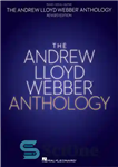 دانلود کتاب Andrew Lloyd Webber Anthology Edition – اندرو لوید وبر نسخه گلچین