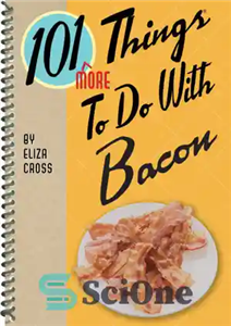 دانلود کتاب 101 More Things to Do with Bacon کار بیشتر برای انجام با بیکن 