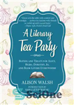 دانلود کتاب A literary afternoon tea: blends and treats for Alice, Bilbo, Dorothy, Jo, and book lovers everywhere – یک...