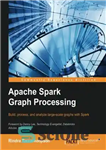 دانلود کتاب Apache Spark Graph Processing – پردازش گراف اسپارک آپاچی