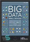 دانلود کتاب Big Data, Small Devices. Investigating the Natural World Using Real-Time Data – PB421X – داده های بزرگ، دستگاه...