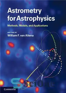 دانلود کتاب Astrometry for Astrophysics: Methods, Models, and Applications – نجوم برای اخترفیزیک: روش‌ها، مدل‌ها و کاربردها 