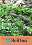 دانلود کتاب Behaviorial ecology of the Eastern red-backed salamander : 50 years of research – اکولوژی رفتاری سمندر با پشت...