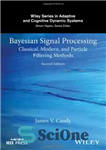 دانلود کتاب Bayesian Signal Processing. Classical, Modern, and Particle Filtering Methods – پردازش سیگنال بیزی روش های کلاسیک، مدرن و...