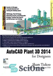 دانلود کتاب AutoCAD Plant 3D 2014 for Designers – AutoCAD Plant 3D 2014 برای طراحان