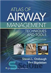 دانلود کتاب Atlas of Airway Management: Techniques and Tools – اطلس مدیریت راه هوایی: تکنیک ها و ابزارها