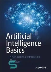 دانلود کتاب Artificial Intelligence Basics. A Non-Technical Introduction – مبانی هوش مصنوعی یک مقدمه غیر فنی