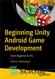 دانلود کتاب Beginning Unity Android Game Development: From Beginner to Pro – توسعه بازی اندروید Beginning Unity: از مبتدی تا...