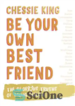 دانلود کتاب Be Your Own Best Friend: The Glorious Truths of Being Female – بهترین دوست خود باشید: حقایق باشکوه...