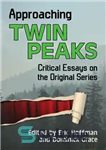 دانلود کتاب Approaching Twin Peaks: critical essays on the original series – نزدیک شدن به قله های دوقلو: مقالات انتقادی...